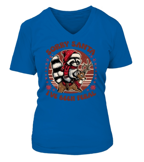 Sorry Santa, Ive been feral V-neck T-Shirt Woman