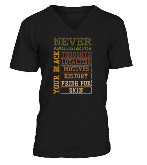 Never Apologize For Your Black History V-Neck T-shirt