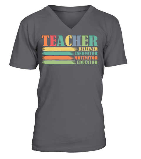 Teacher Believer Innovator Motivator Educator V-Neck T-shirt