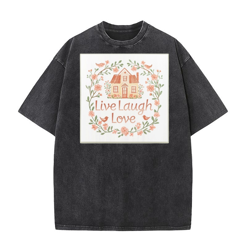 Live laugh love 7 Washed T-Shirt