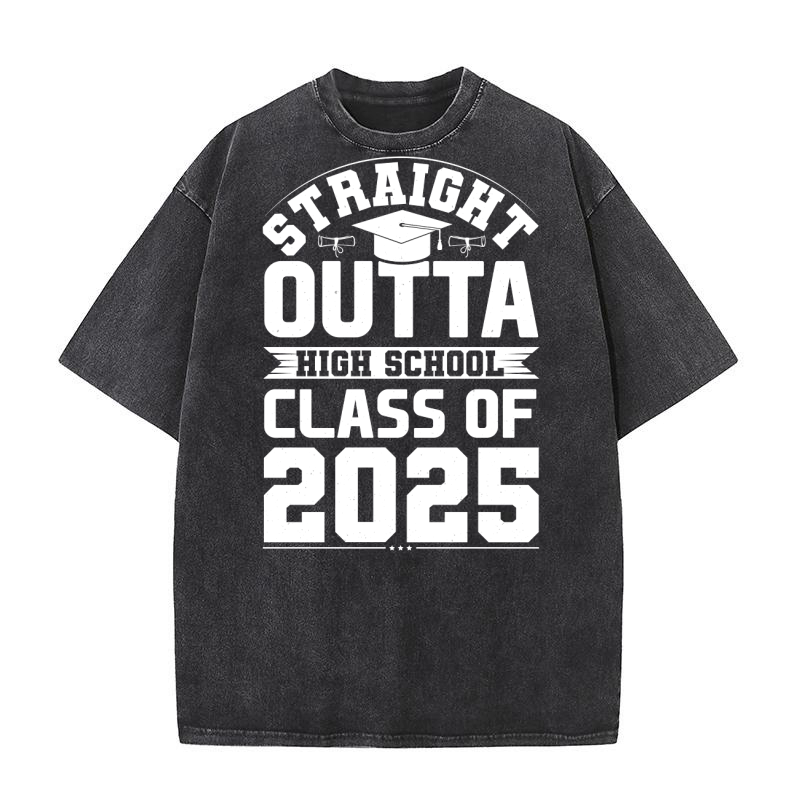 Straight Outta High School Class of 2025 (2) Washed T-Shirt