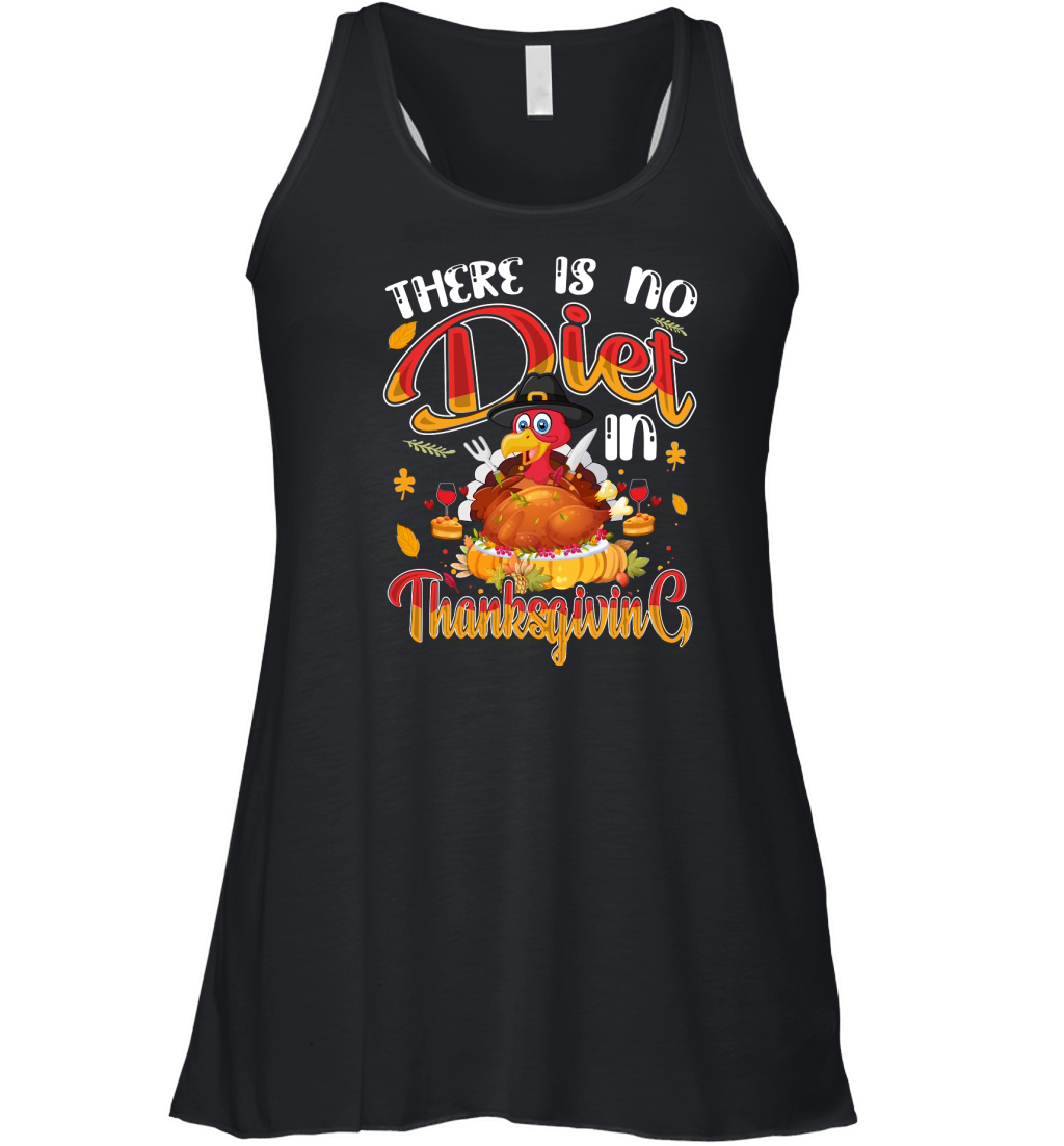 there is no diet in thanksgiving Women's Flowy Tank Top