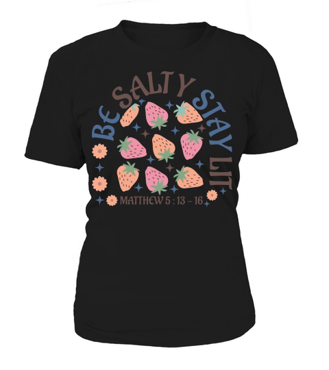 Be Salty Stay Lit Women's T-Shirt