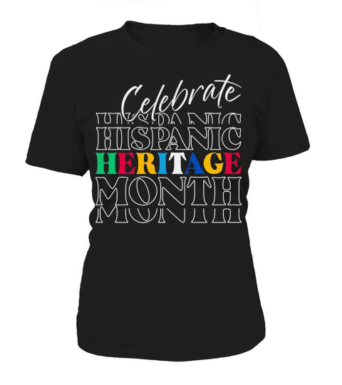 Celebrate Hispanic Heritage Month Women's T-Shirt