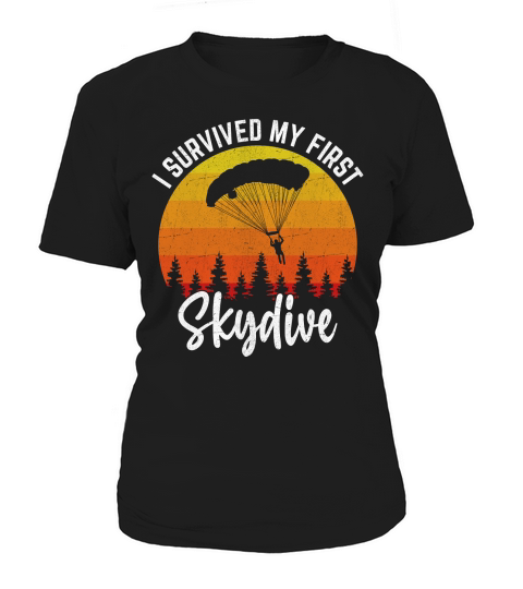 I survived my first skydive 05 Women's T-Shirt