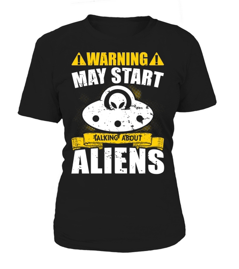 Vintage UFO Alien Warning May Start taking about Aliens Women's T-Shirt