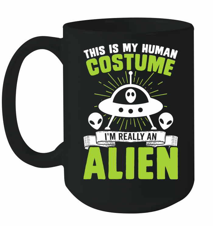 Vintage UFO Alien this is my Human costume Alien Ceramic Mug