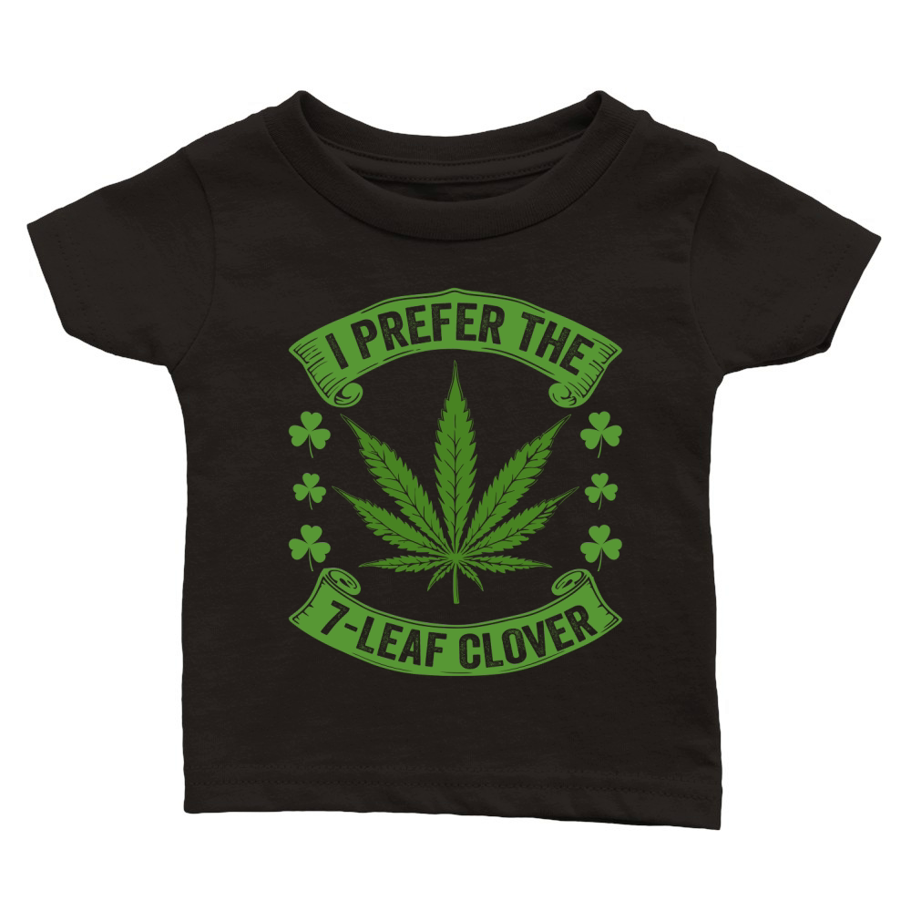 I PREFER THE 7 LEAF CLOVER Classic Baby Crewneck T-shirt