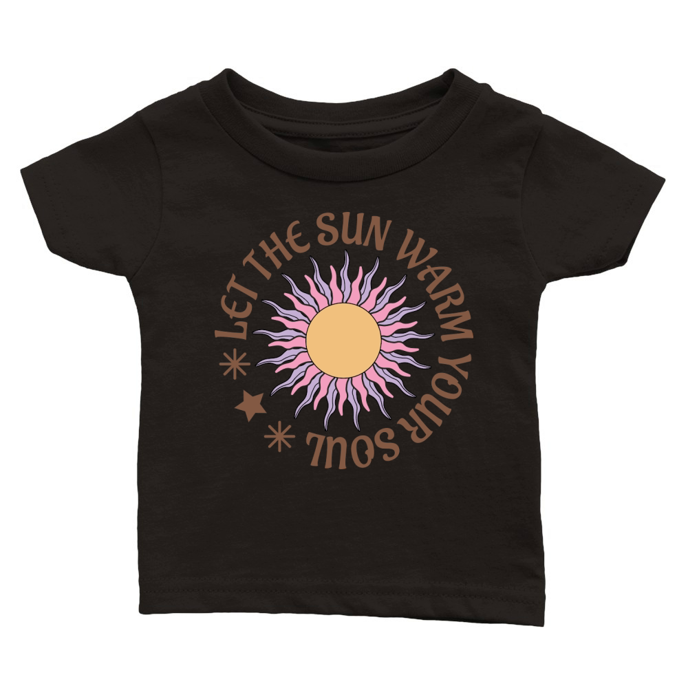 Let The Sun Warm Your Soul Classic Baby Crewneck T-shirt