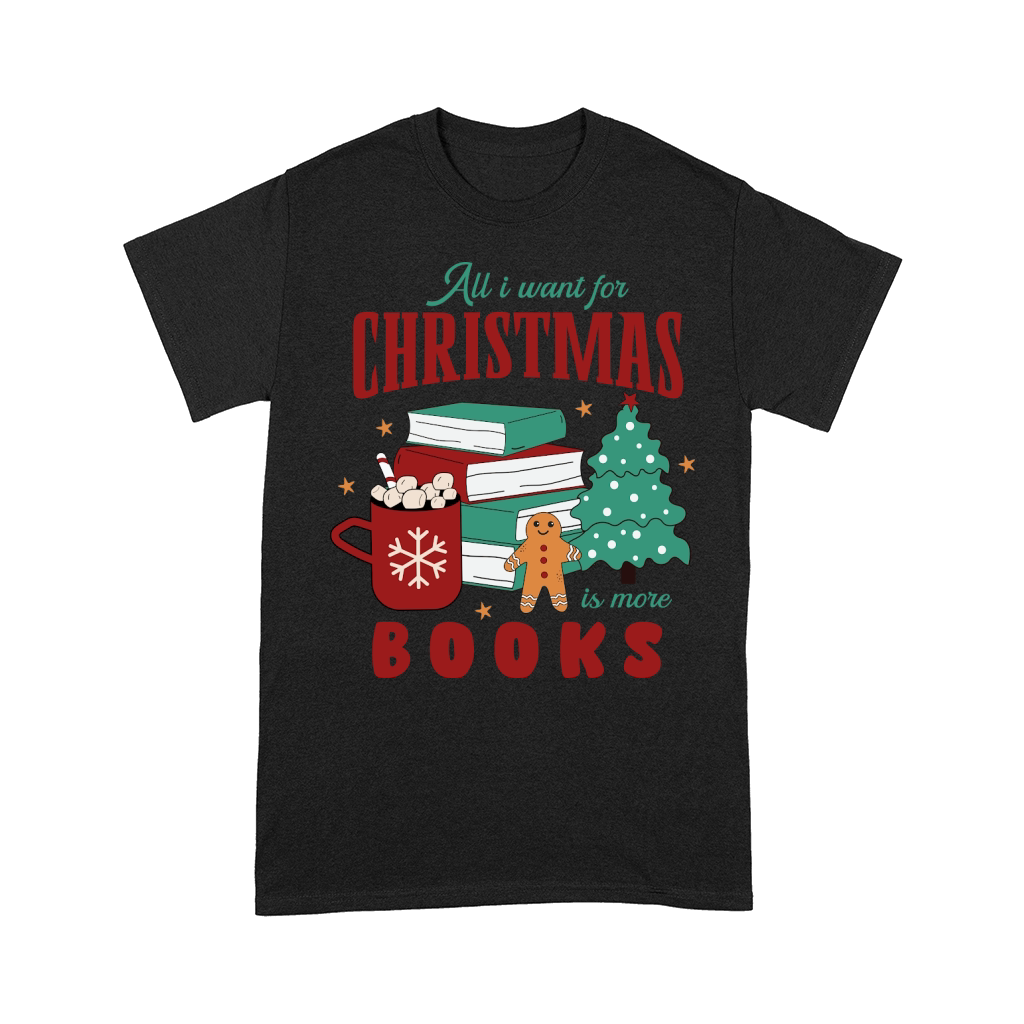All i want for books Comfort T-shirt