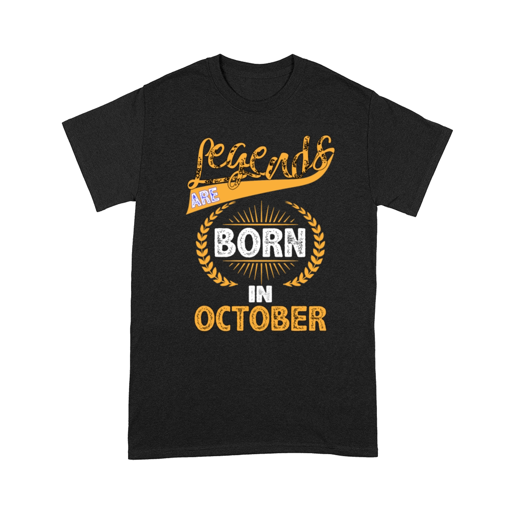 Legends Are Born In October Comfort T-shirt
