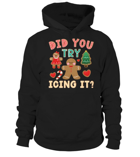 Did You Try Icing It Hoodie Unisex