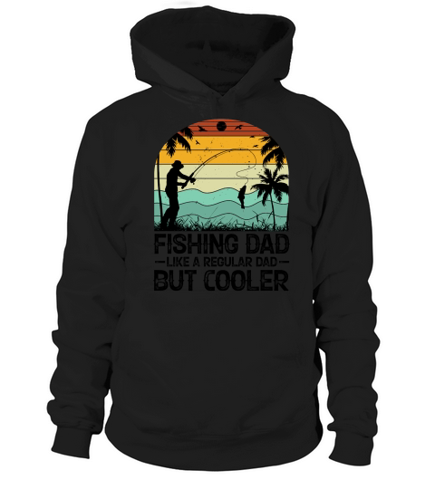 Fishing Dad Like A Regular Dad But Cooler T Shirt Design (3) Hoodie Unisex