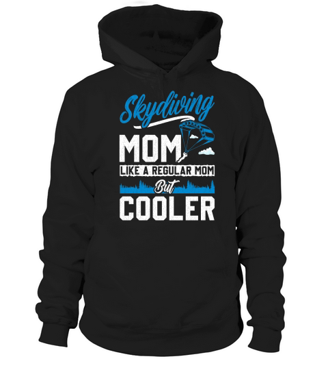 Skydiving mom like a regular mom but cooler 04 Hoodie Unisex