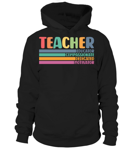 Teacher Educator Compassionate Dedicated Motivator Hoodie Unisex