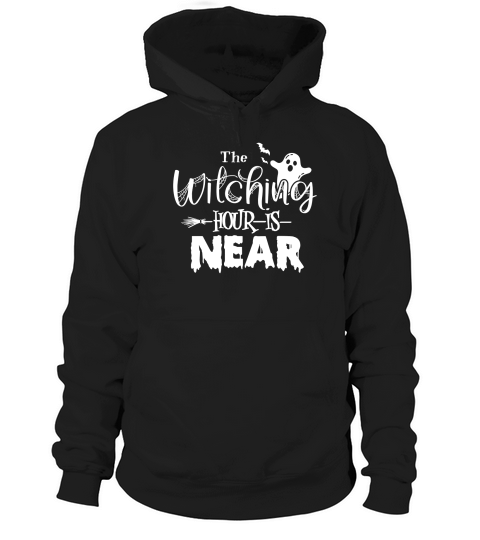 The Witching Hour Is Near Hoodie Unisex
