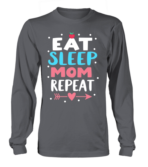 Eat sleep mom repeat Long sleeved Unisex