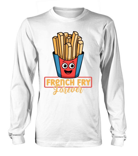 French Fry Forever Graphics Long sleeved Unisex