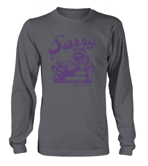 Sorry Got Plans Raccoon Sofa Popcorn D Violet GR Long sleeved Unisex