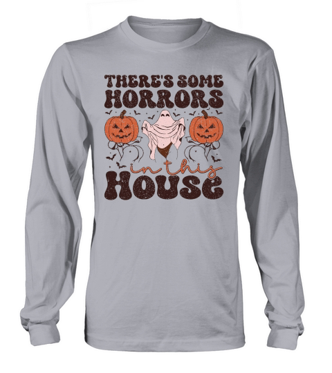 Theres Some Horrors In This House (3) Long sleeved Unisex