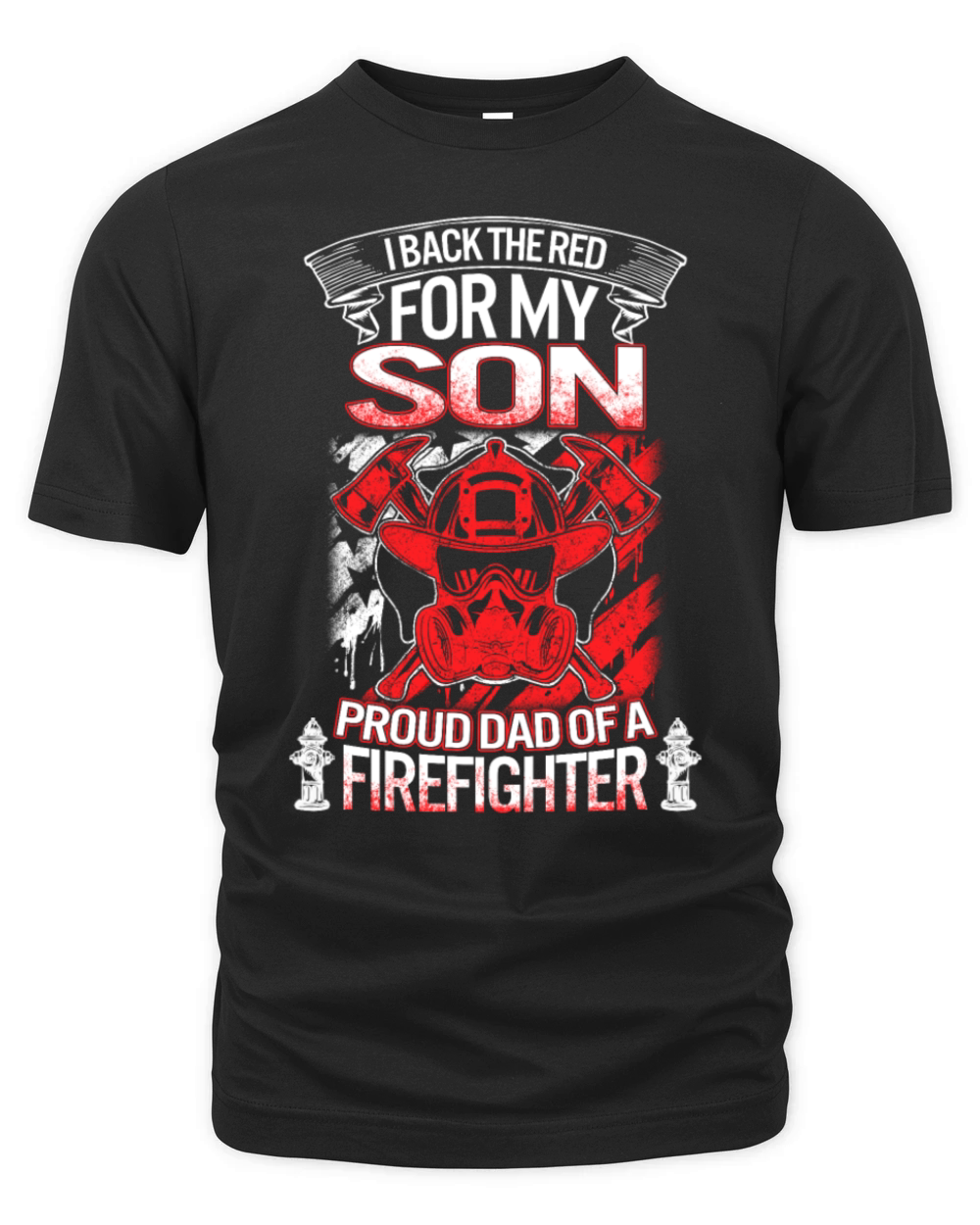 Firefighter Dad Shirt I Back The Red For My Son Organic Unisex T-shirt