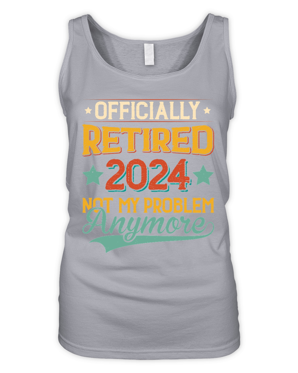 Officially Retired 2024 Not My Problem Anymore Organic Women's Tank Top