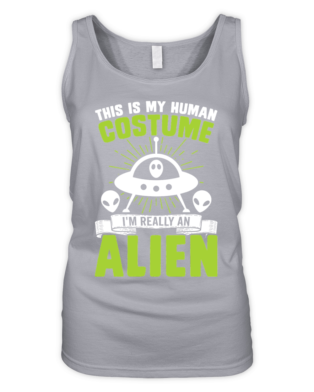Vintage UFO Alien this is my Human costume Alien Organic Women's Tank Top