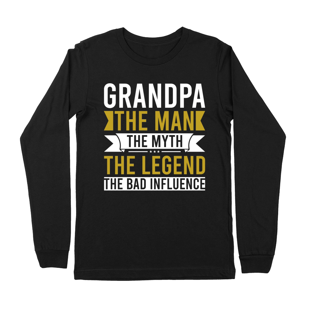 Grandapa The Man The Myth The Legend The Bad Influence Premium Long Sleeve