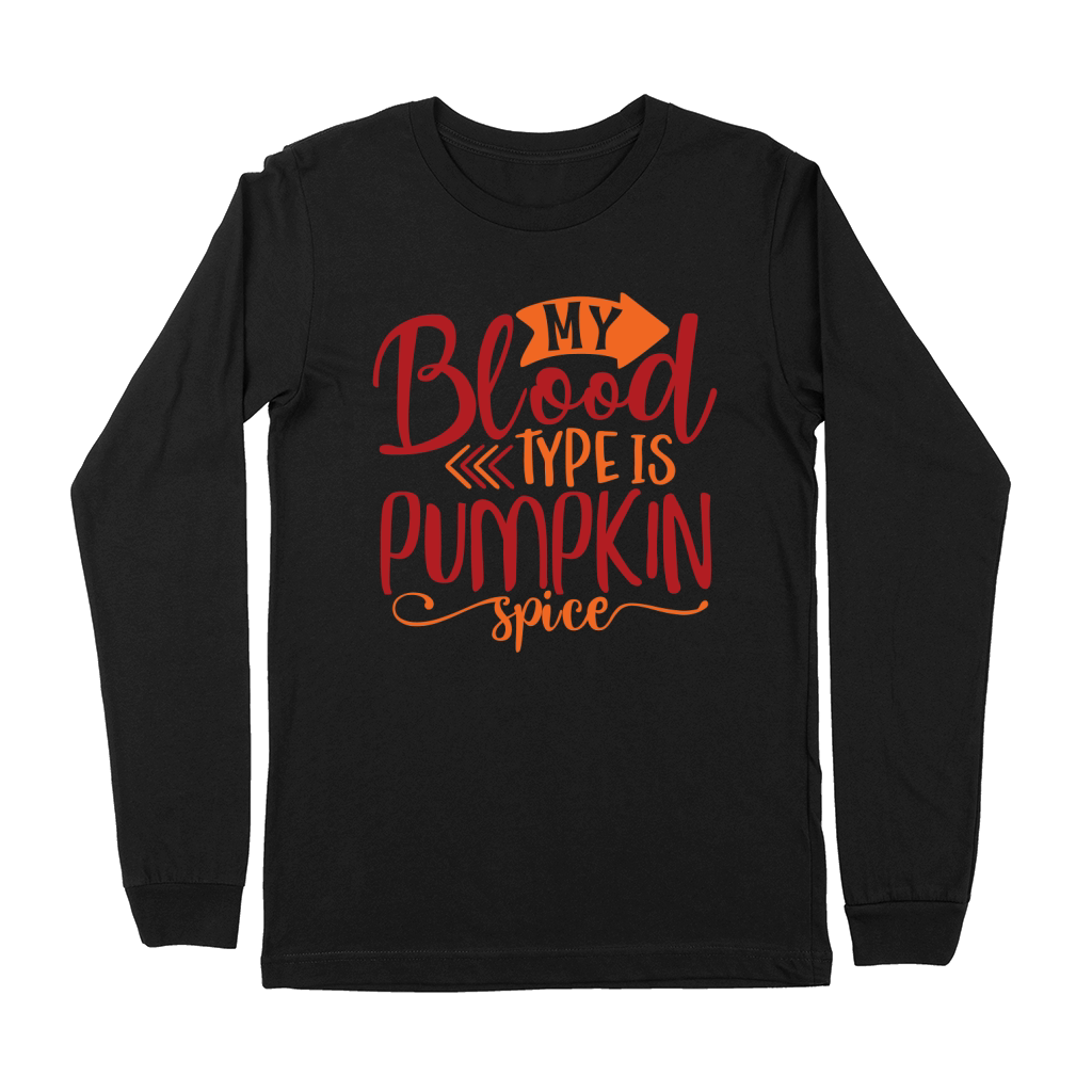 My blood type is pumpkin spice Premium Long Sleeve