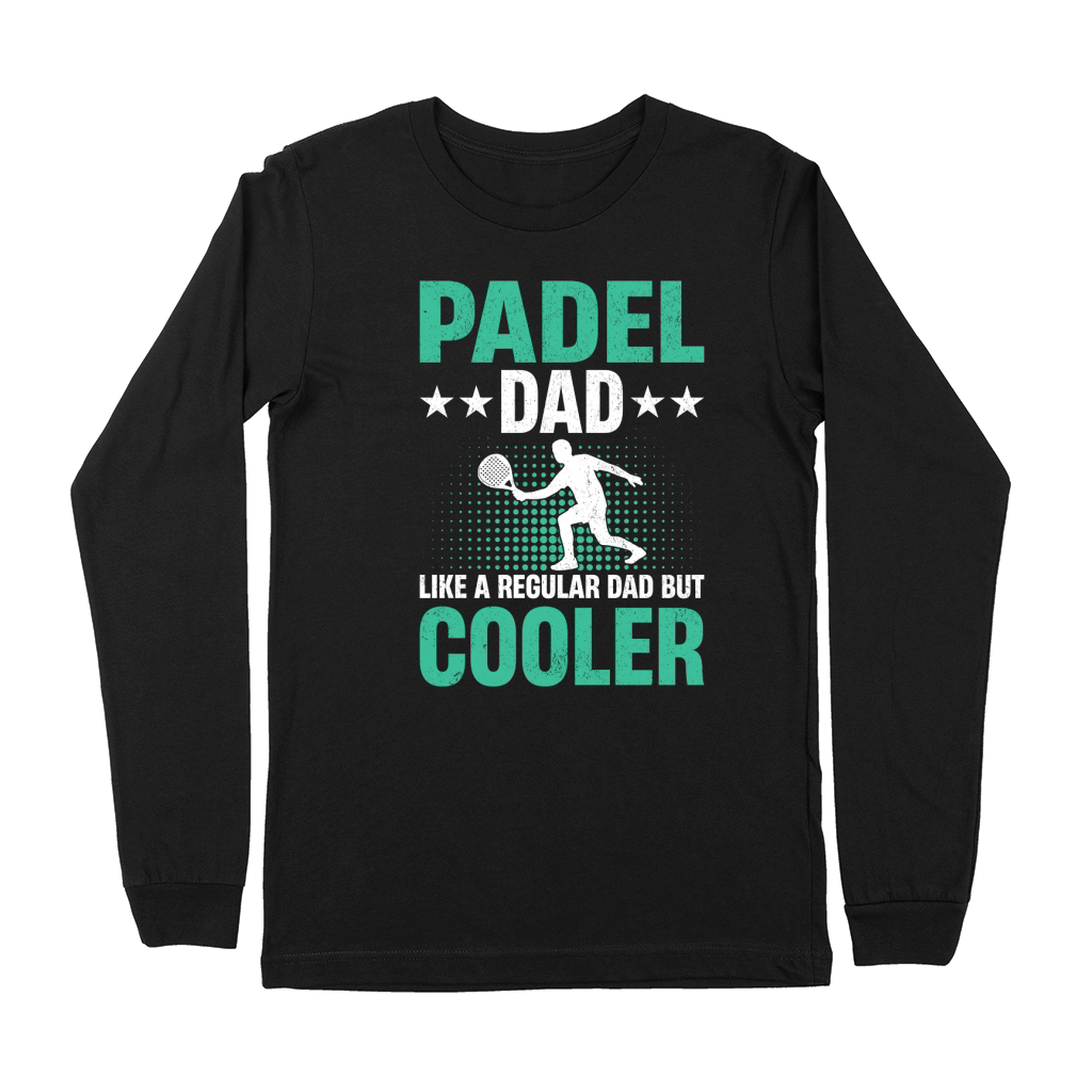 Padel dad like a regular dad But Cooler 03 Premium Long Sleeve