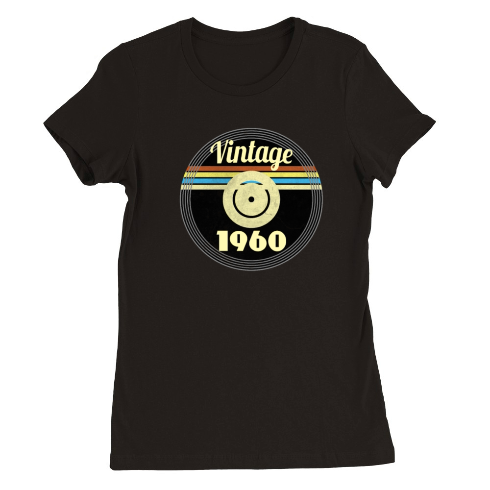 60th Birthday Gift Idea Vinyl 1960 Vintage Look Premium Womens Crewneck T-shirt
