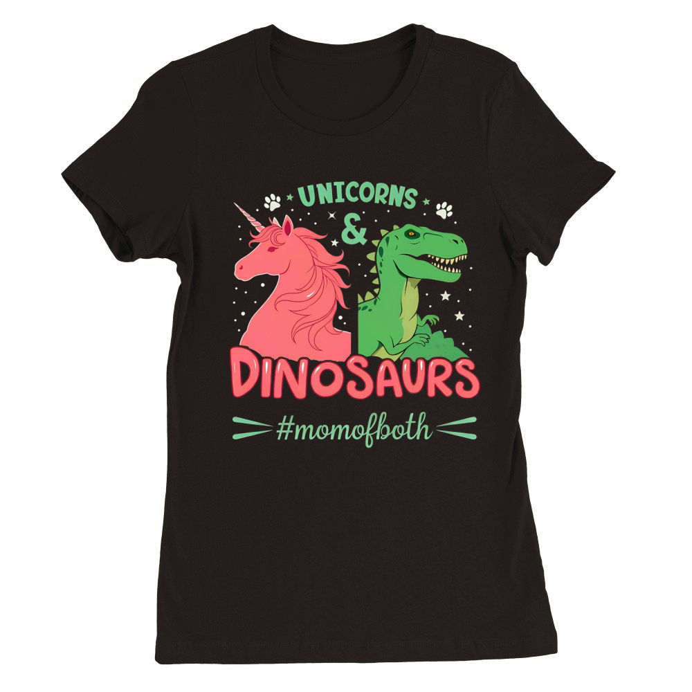 Unicorns And Dinosaurs #momofboth Premium Womens Crewneck T-shirt