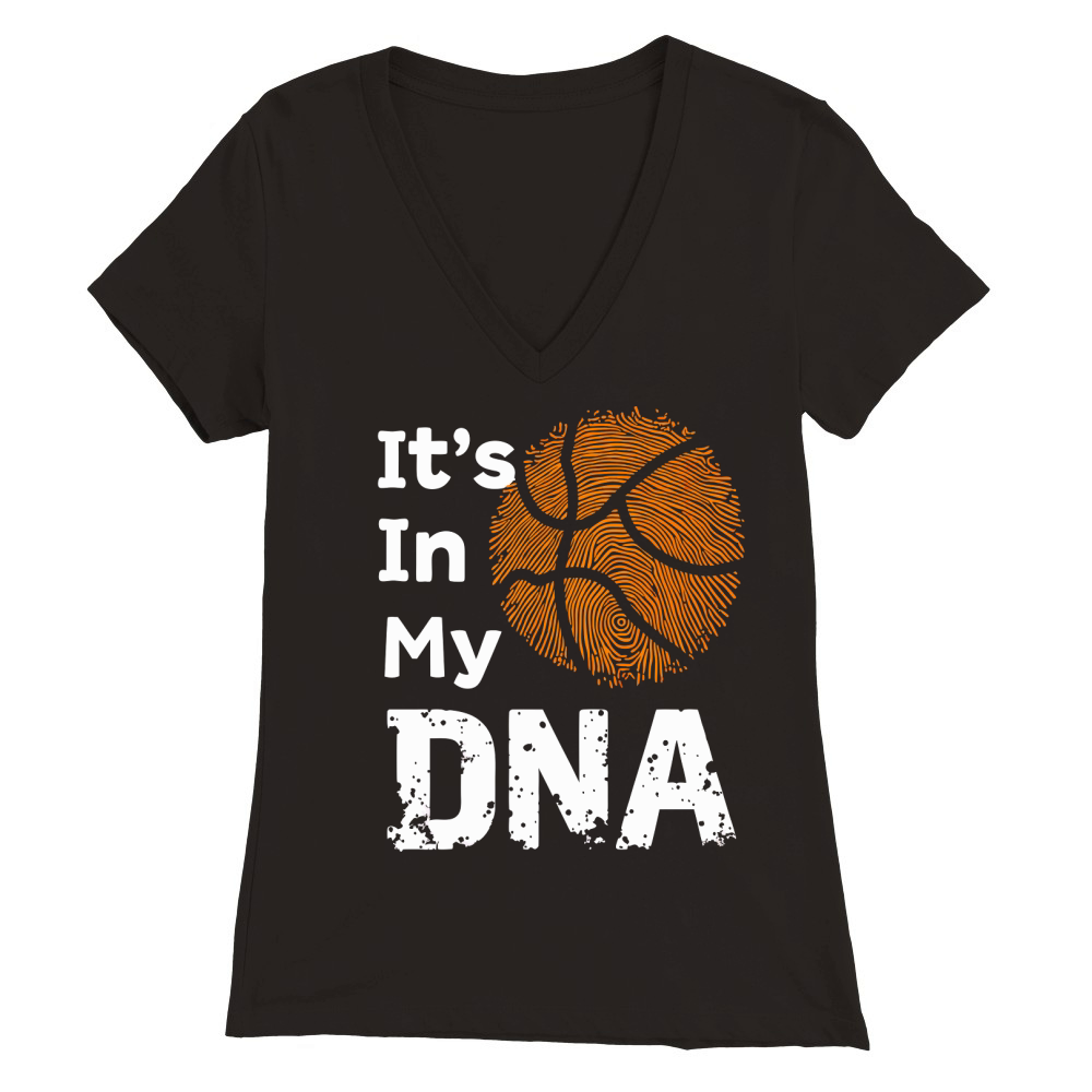 Its In My Dna Basketball 02 Premium Womens V-Neck T-shirt