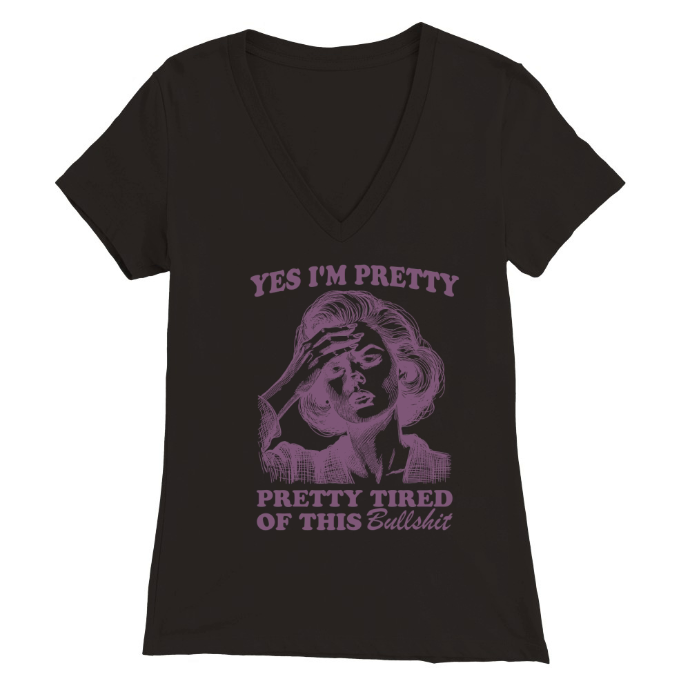 Pretty Tired Of This BS L Purple Premium Womens V-Neck T-shirt