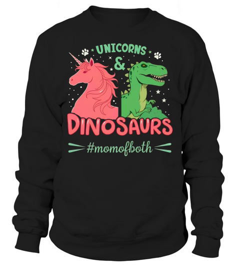 Unicorns And Dinosaurs #momofboth Sweatshirt Unisex