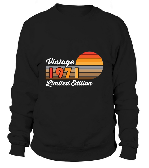 Vintage 1971 limited edition Sweatshirt Unisex