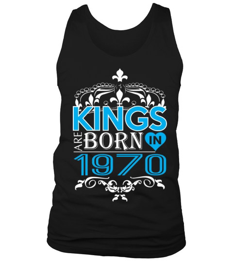 Kings Are Born In 1970 Happy Fathers Day Tank Top Unisex