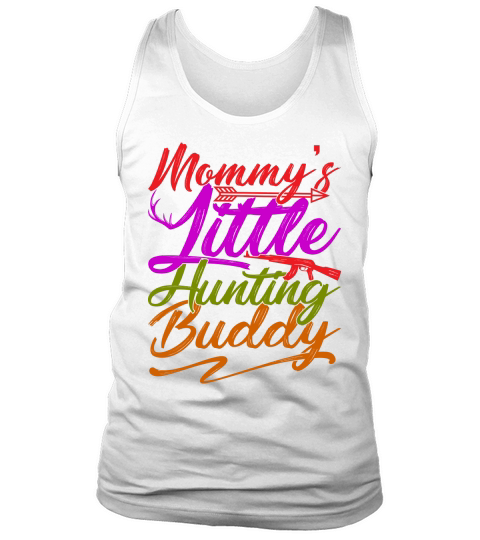 Mommys Little Hunting Buddy Tank Top Unisex