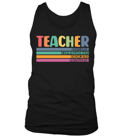 Teacher Educator Compassionate Dedicated Motivator Tank Top Unisex