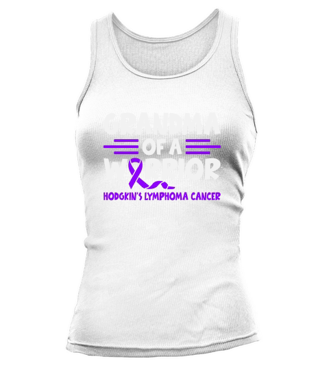 Hodgkins Lymphoma Cancer awareness Grandma of a warrior Tank top Woman