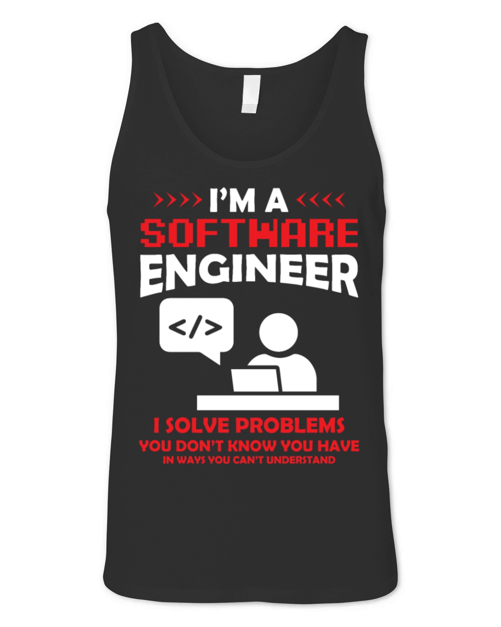 Im a Software Engineer Software Developer Unisex Jersey Tank