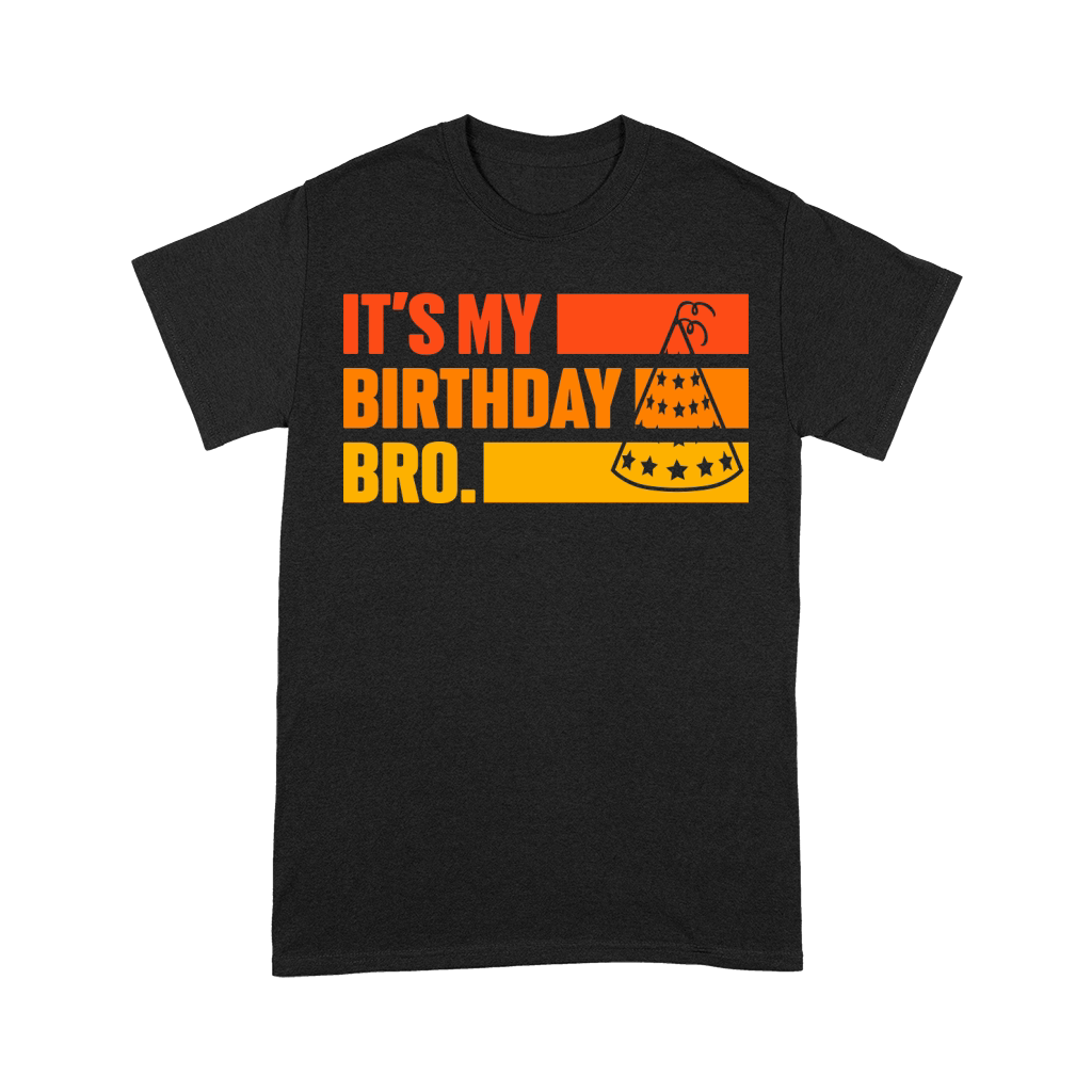 it is my birthday bro Unisex T-Shirt