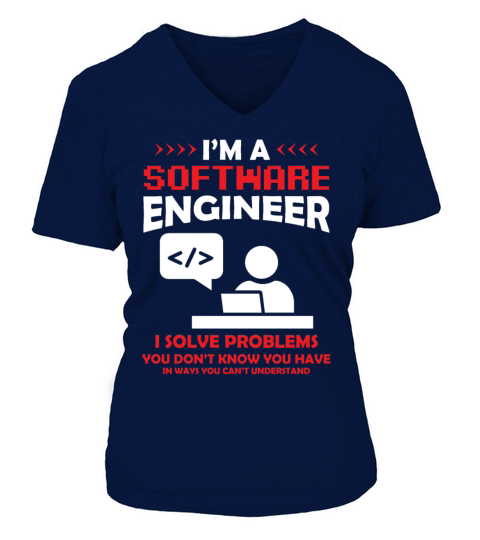 Im a Software Engineer Software Developer V-neck T-Shirt Woman