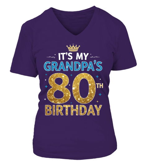 Its my grandpas 80th birthday V-neck T-Shirt Woman