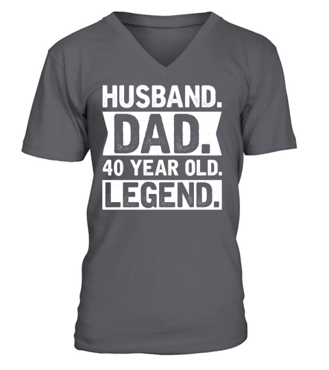 Husband Dad 40 Year Old Legend Birthday  (2) V-Neck T-shirt