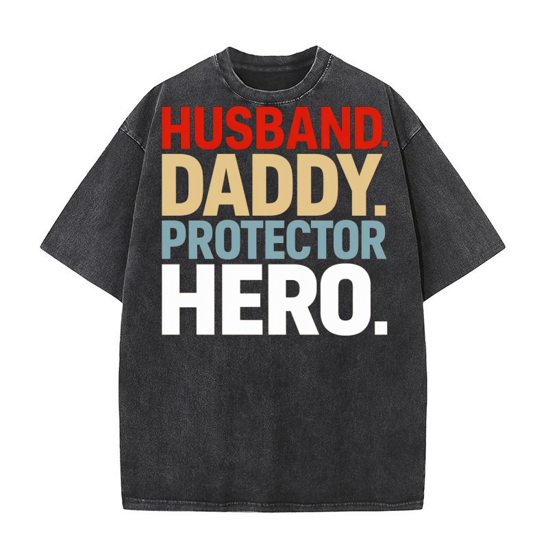 Husband daddy protector hero Washed T-Shirt