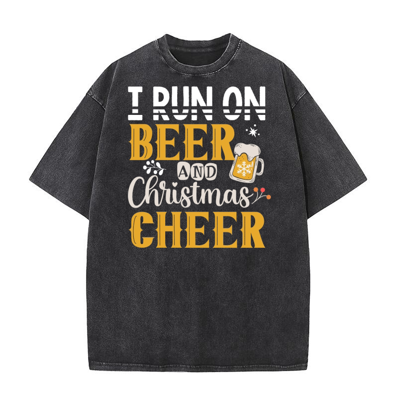 I Run On Beer And Christmas Cheer Washed T-Shirt