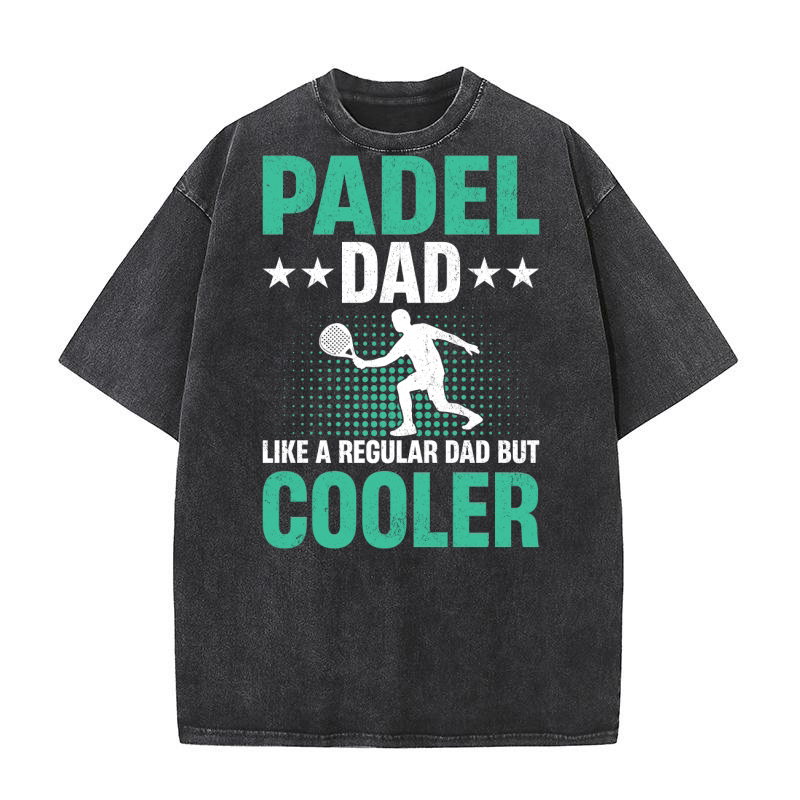 Padel dad like a regular dad But Cooler 03 Washed T-Shirt