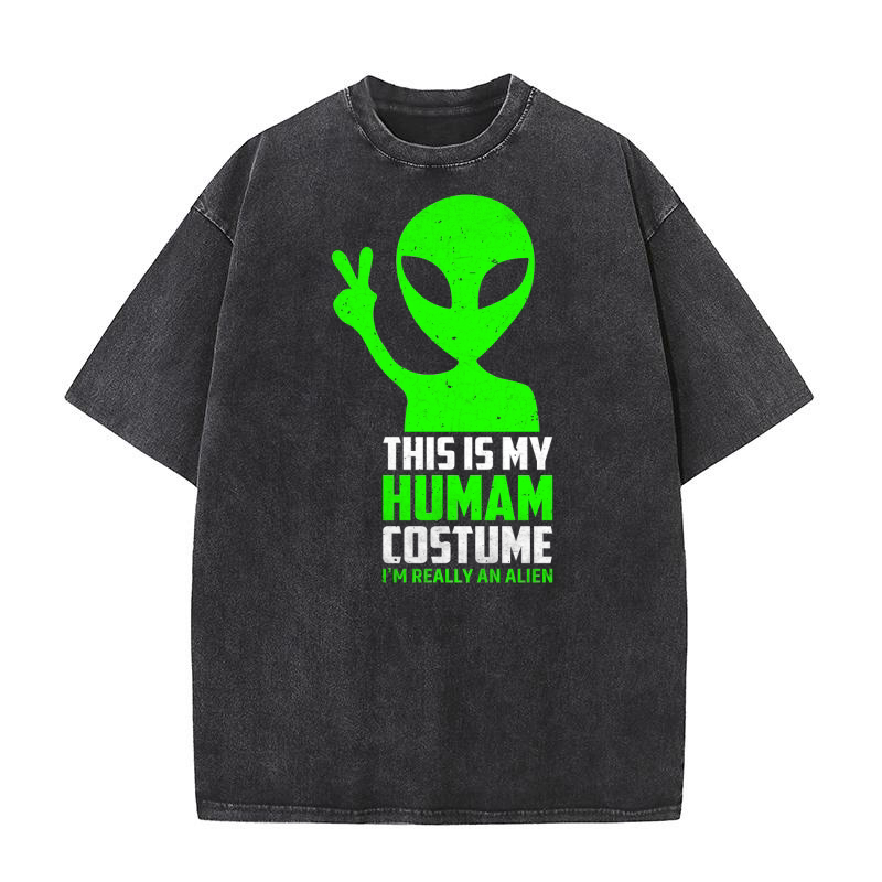 This Is My Human Costume Im Really An Alien Washed T-Shirt