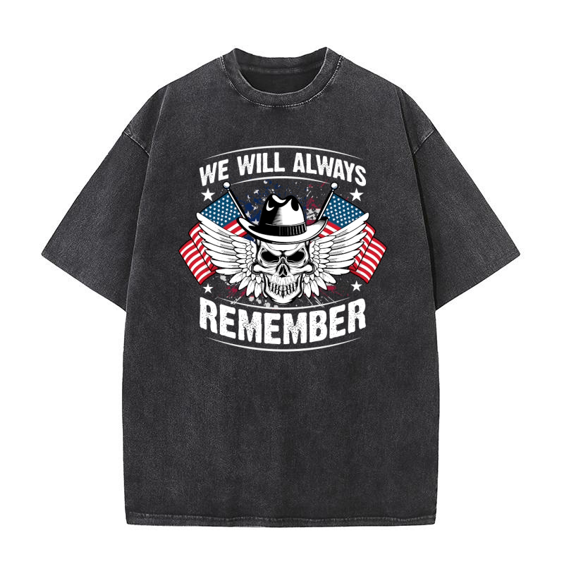 We Will Always Remember Washed T-Shirt